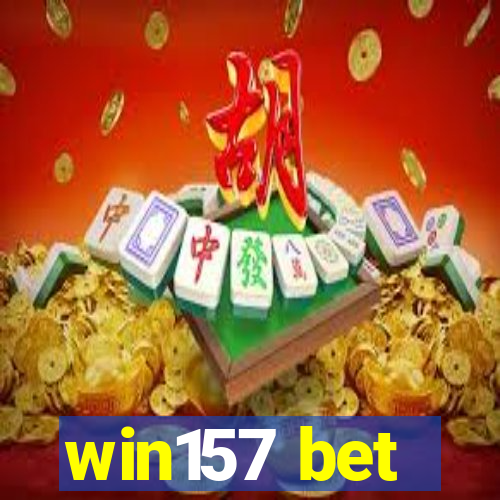 win157 bet