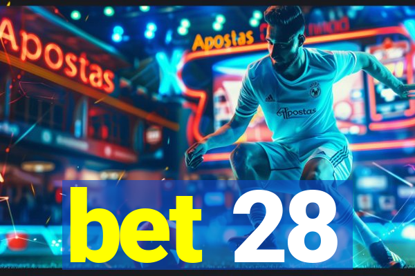 bet 28