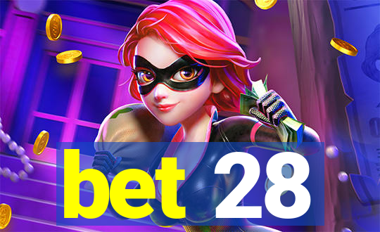 bet 28