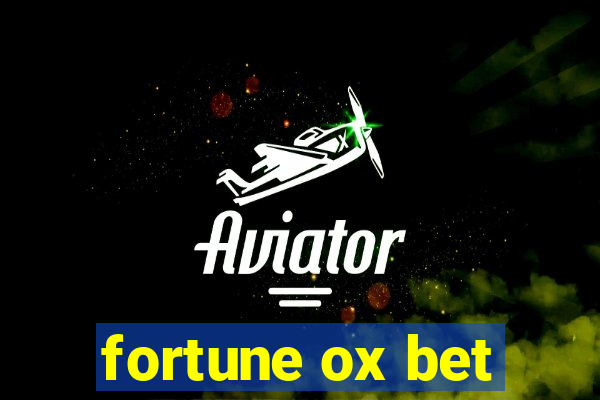 fortune ox bet