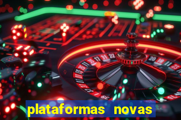 plataformas novas do jogo do tigrinho