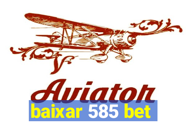 baixar 585 bet