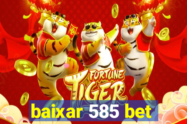 baixar 585 bet