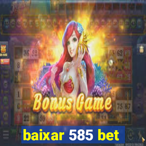 baixar 585 bet