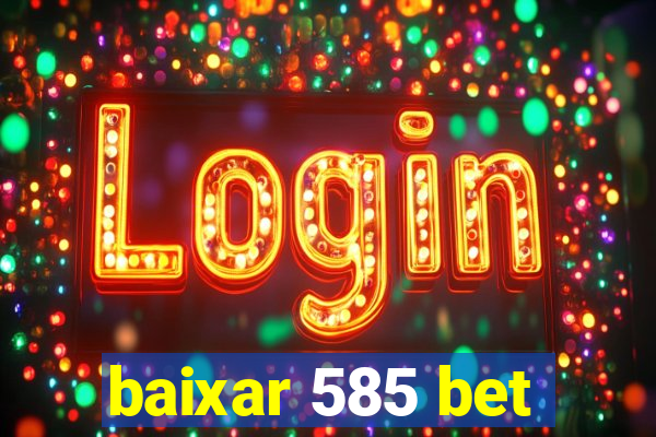 baixar 585 bet