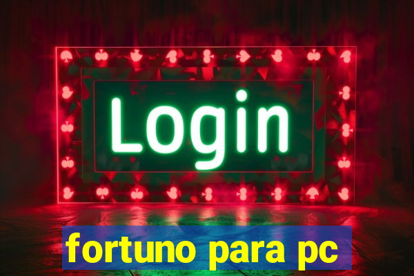 fortuno para pc