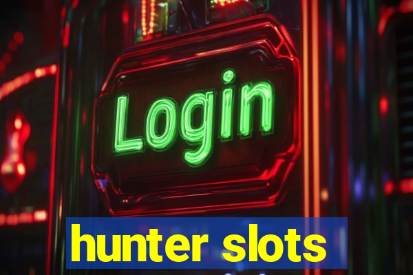 hunter slots