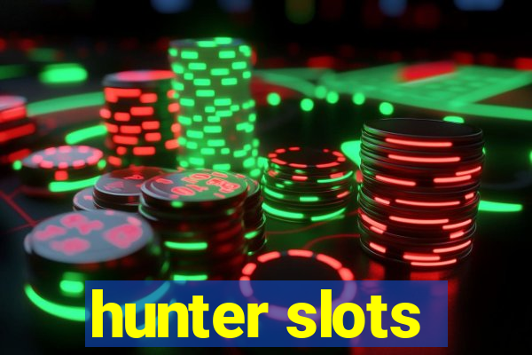 hunter slots