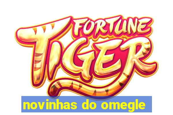 novinhas do omegle