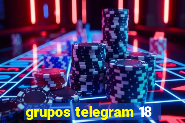 grupos telegram 18