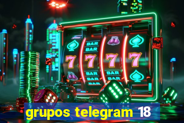 grupos telegram 18