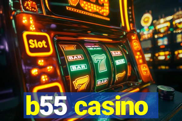 b55 casino