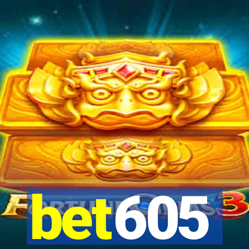 bet605