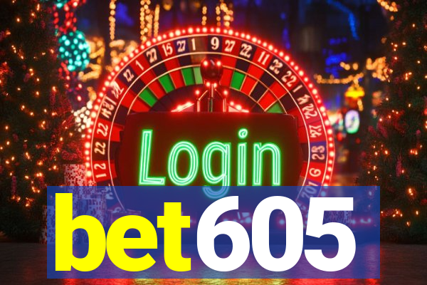 bet605