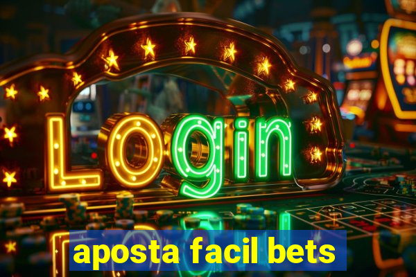 aposta facil bets