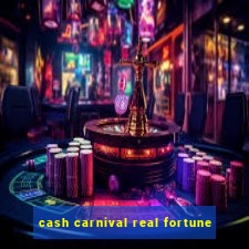 cash carnival real fortune