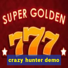 crazy hunter demo