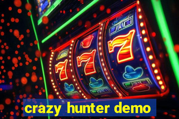 crazy hunter demo