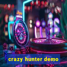 crazy hunter demo