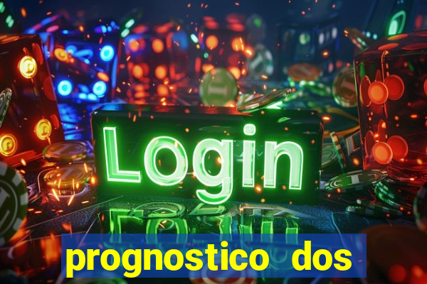 prognostico dos jogos de hoje