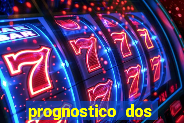 prognostico dos jogos de hoje