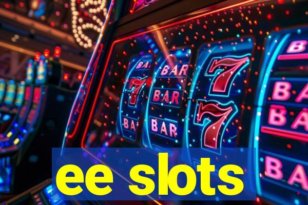 ee slots