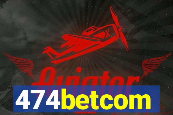 474betcom