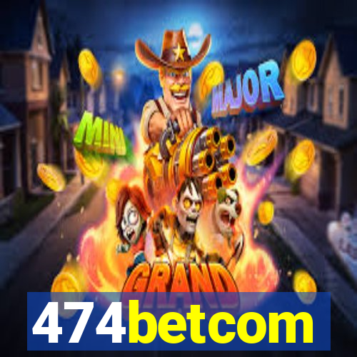 474betcom