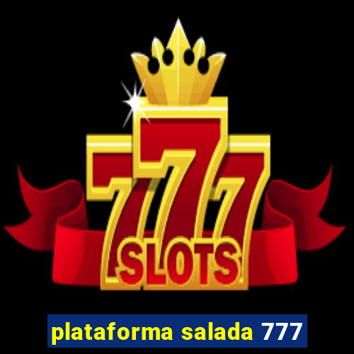 plataforma salada 777