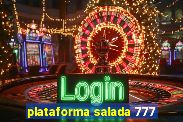 plataforma salada 777