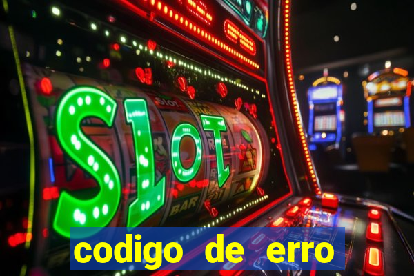 codigo de erro s105 bet365