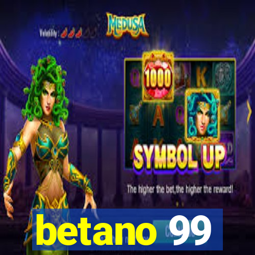 betano 99