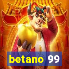 betano 99