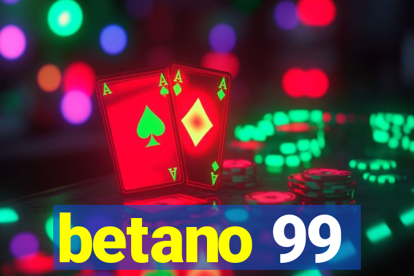 betano 99