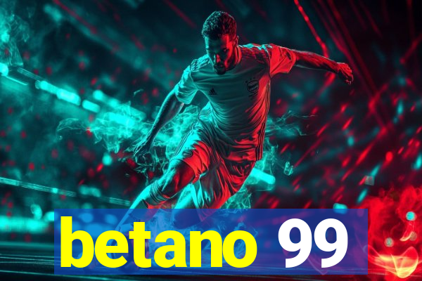 betano 99