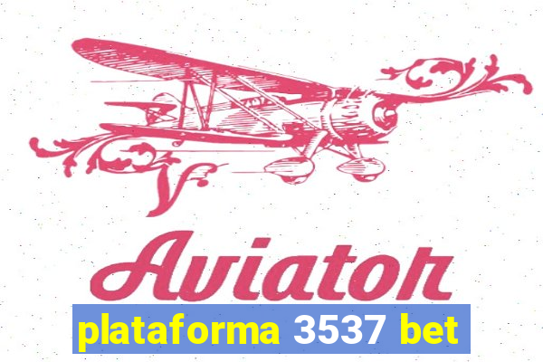 plataforma 3537 bet