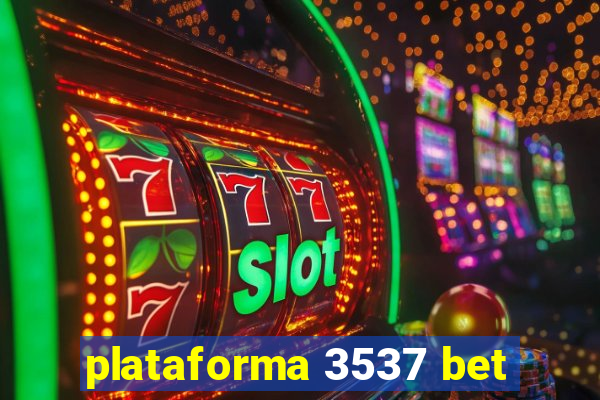 plataforma 3537 bet