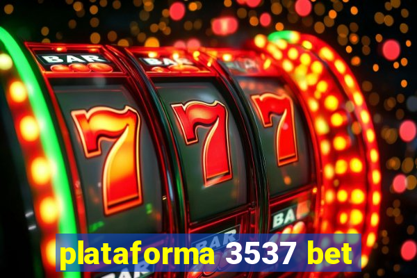 plataforma 3537 bet