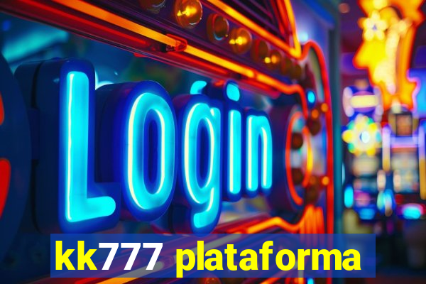 kk777 plataforma