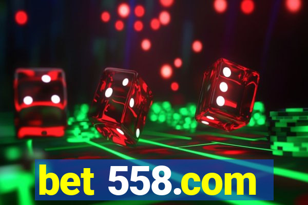 bet 558.com