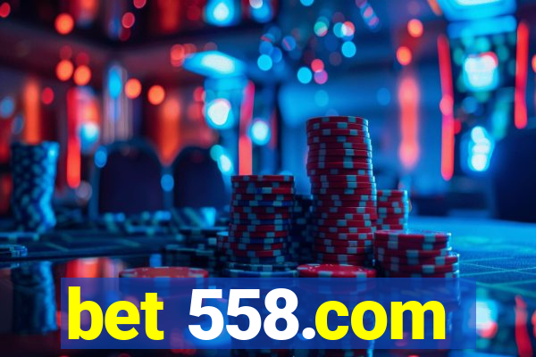 bet 558.com