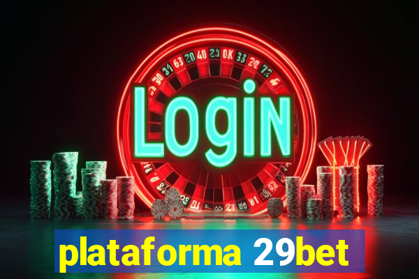 plataforma 29bet