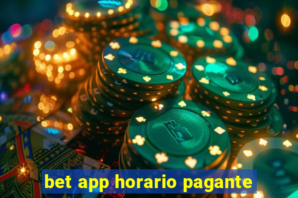 bet app horario pagante