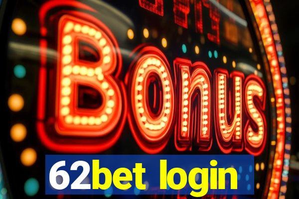 62bet login