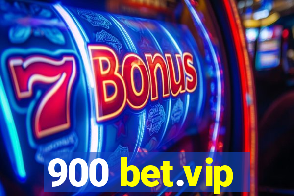 900 bet.vip