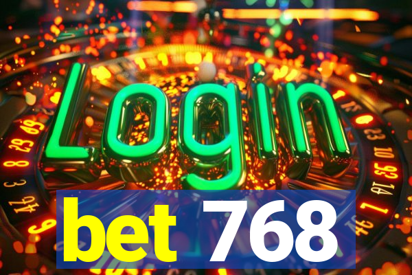 bet 768