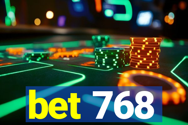 bet 768