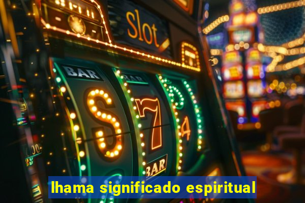 lhama significado espiritual