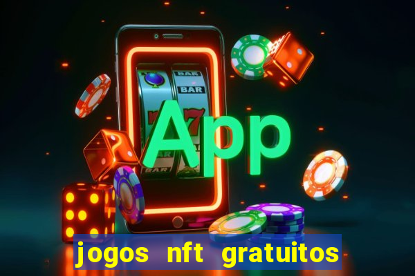 jogos nft gratuitos que pagam