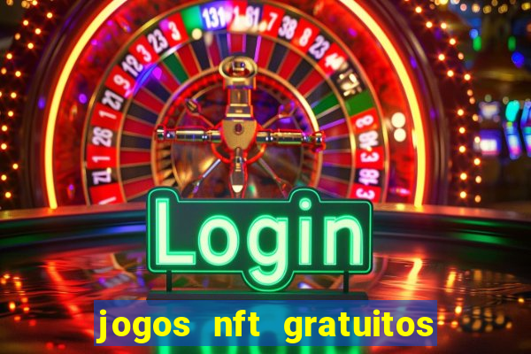 jogos nft gratuitos que pagam